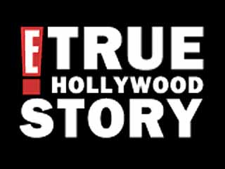 E! True Hollywood Story movie
