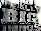 Really Big Things